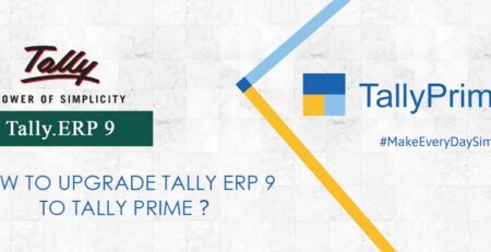 How To Upgrade Tally ERP 9 To Tally Prime?